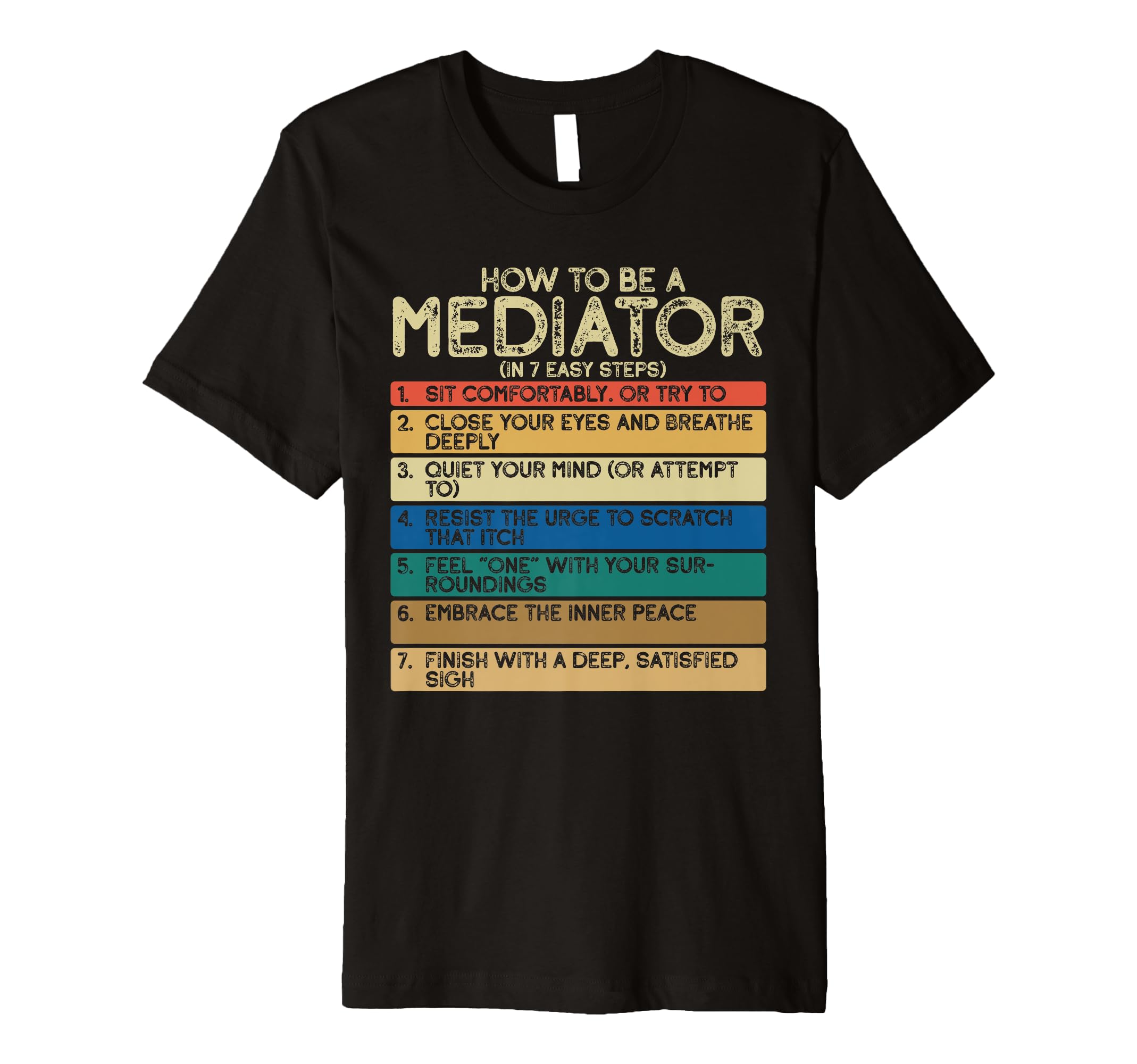 How To Be Mediator 7 Easy Steps Funny T-Shirt - Trendy Graphic Men Women - T-Shirt, Sweatshirt, Hoodie