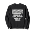 Looking Match But I Keep Finding Mr Sweatshirt - Trendy Graphic Unisex - T-Shirt, Sweatshirt, Hoodie