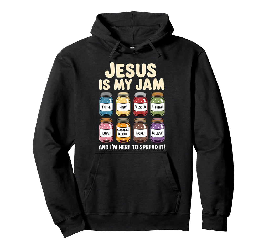 Jesus Is My Jam And Im Here To Spread Hoodie - Custom Art Print for Adults - T-Shirt, Sweatshirt, Hoodie