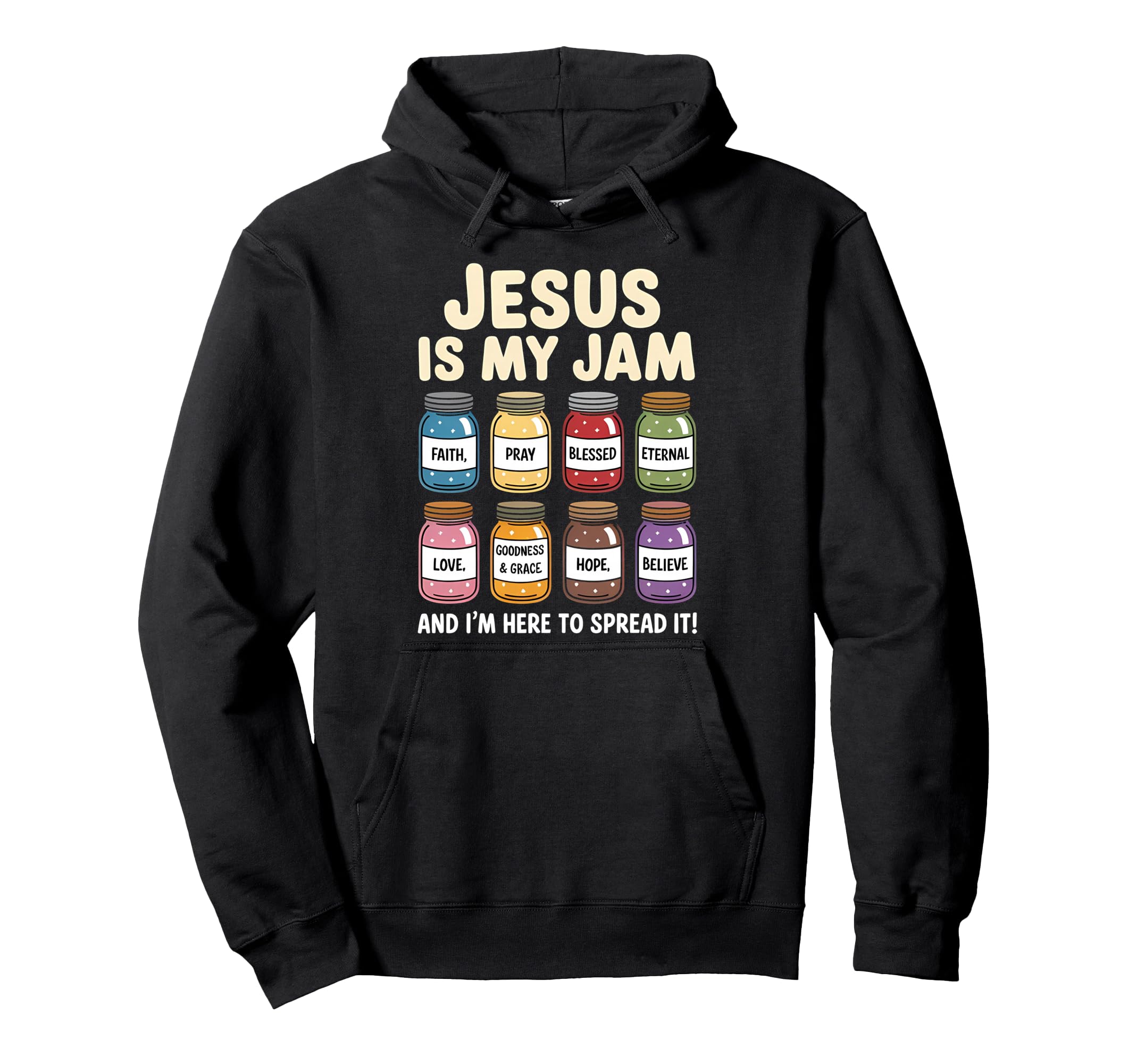 Jesus Is My Jam And Im Here To Spread Hoodie - Custom Art Print for Adults - T-Shirt, Sweatshirt, Hoodie