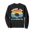 Hang Let Me Overthink This Funny Sayings Sweatshirt - Trendy Graphic Unisex - T-Shirt, Sweatshirt, Hoodie