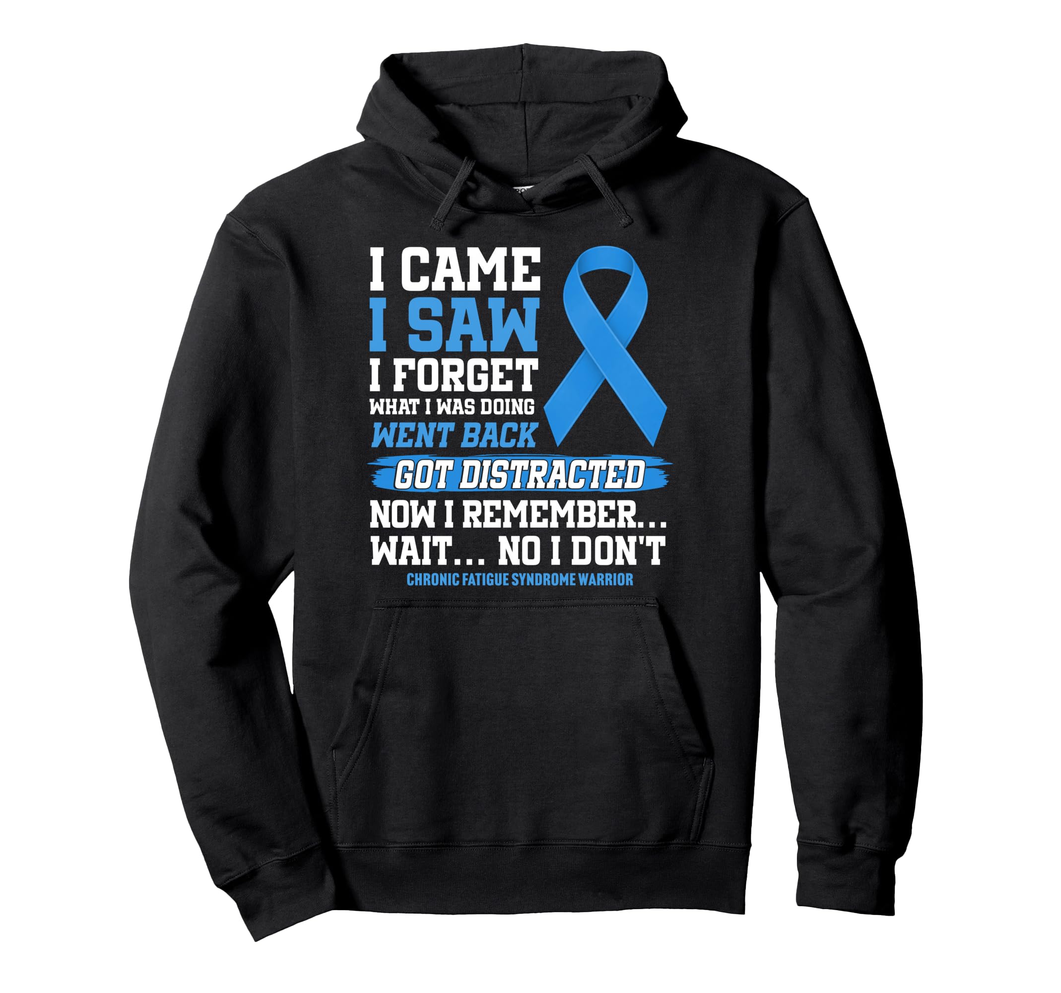 Chronic Fatigue Syndrome Warrior Hoodie - Novelty Apparel for Adults - T-Shirt, Sweatshirt, Hoodie