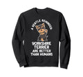 Gentle Reminder Yorkshire Sweatshirt - Fun Novelty Design for Adults - T-Shirt, Sweatshirt, Hoodie