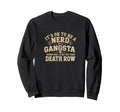 Its Ok To Be Nerd Vs Gangsta Rizz Sweatshirt - Fun Novelty Design Unisex - T-Shirt, Sweatshirt, Hoodie
