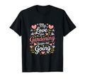 My Love Gardening Keeps Me Going T-Shirt - Custom Art Print for Adults - T-Shirt, Sweatshirt, Hoodie