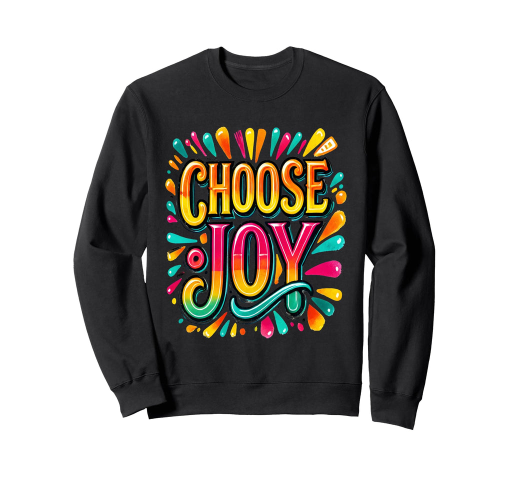 Christian Choose Joy Inspirational Sweatshirt - Graphic Print for Adults - T-Shirt, Sweatshirt, Hoodie