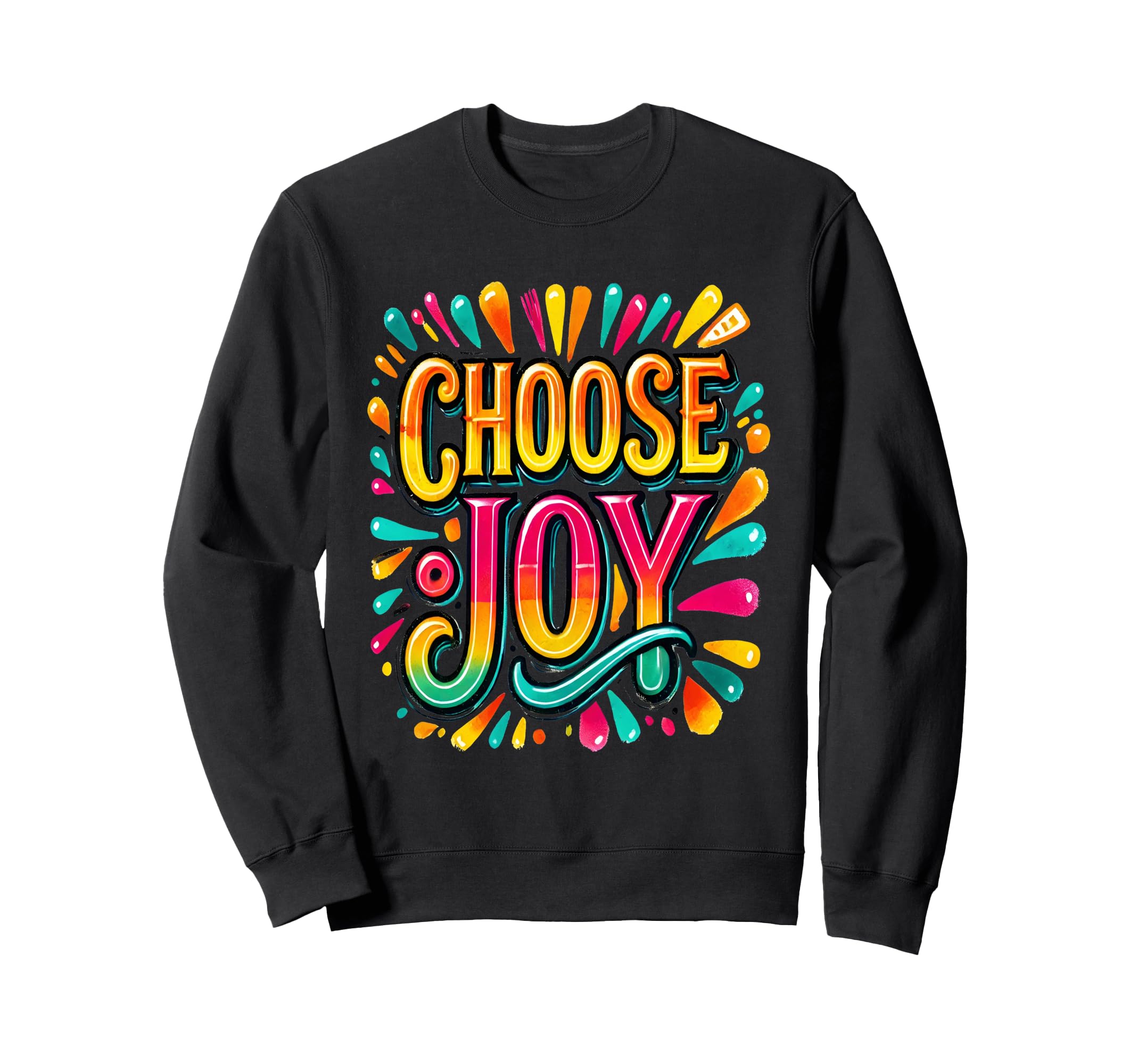 Christian Choose Joy Inspirational Sweatshirt - Graphic Print for Adults - T-Shirt, Sweatshirt, Hoodie