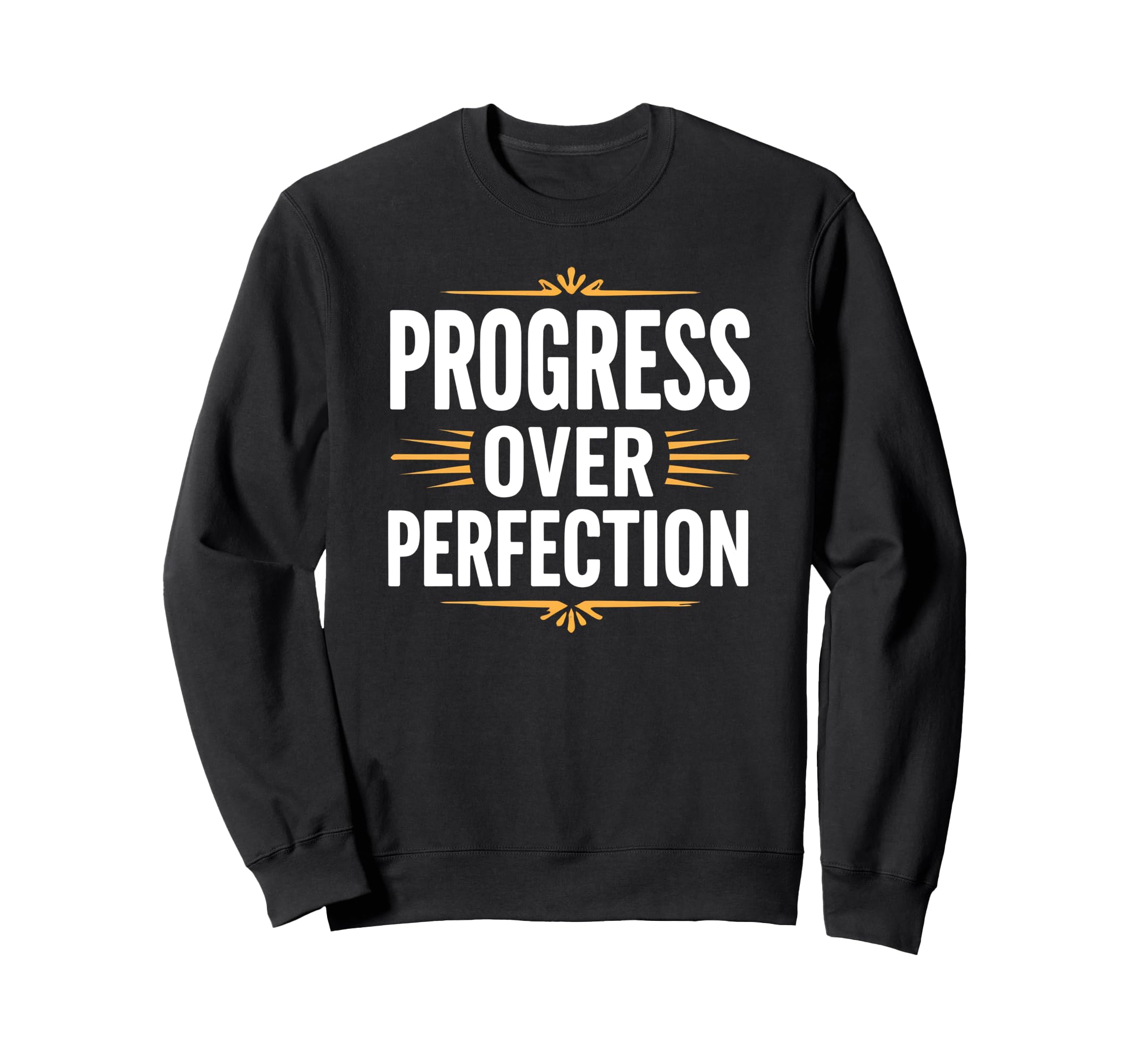 Progress Over Perfection Back To Sweatshirt - Custom Art Print Unisex - T-Shirt, Sweatshirt, Hoodie