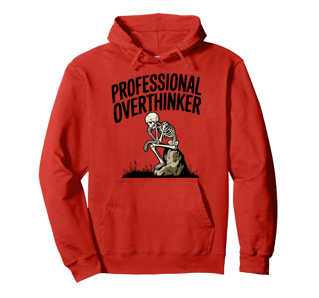 Professional Overthinker Anxiety Mental Hoodie - Unique Graphic Unisex - T-Shirt, Sweatshirt, Hoodie