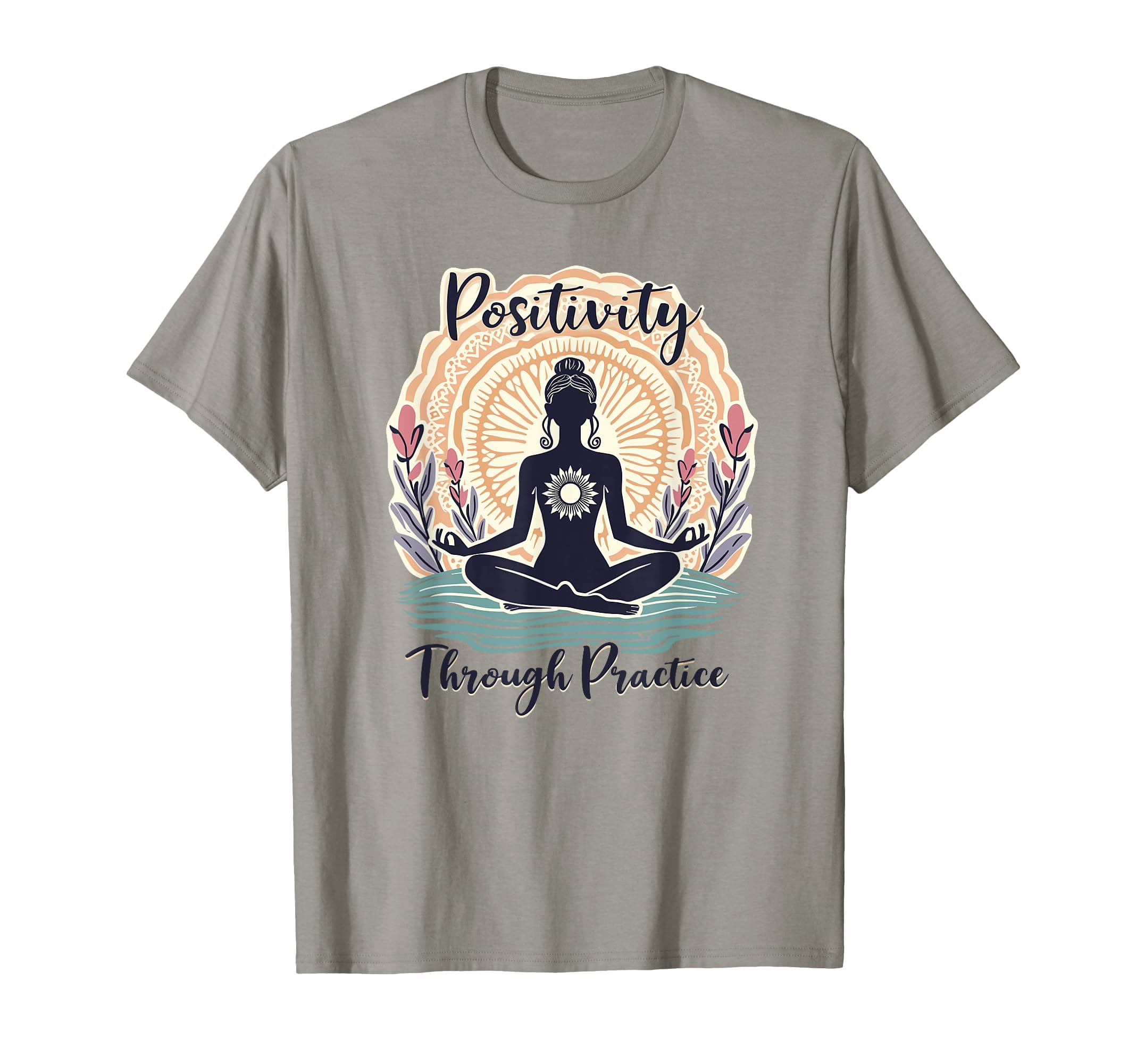 Positivity Through Practice T-Shirt - Custom Art Print for Adults - T-Shirt, Sweatshirt, Hoodie