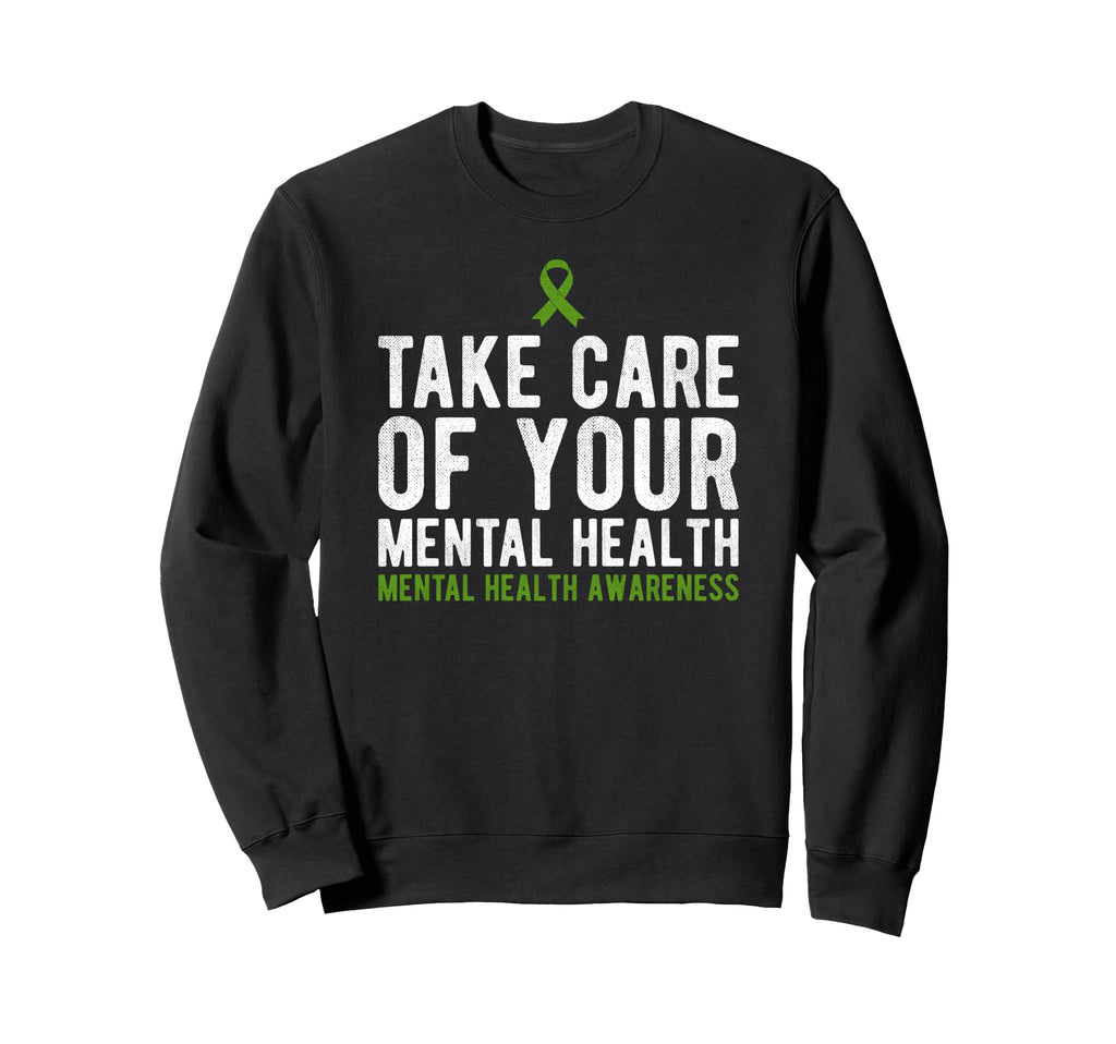 Take Care Your Mental Health Sweatshirt - Aesthetic Graphic for Adults - T-Shirt, Sweatshirt, Hoodie