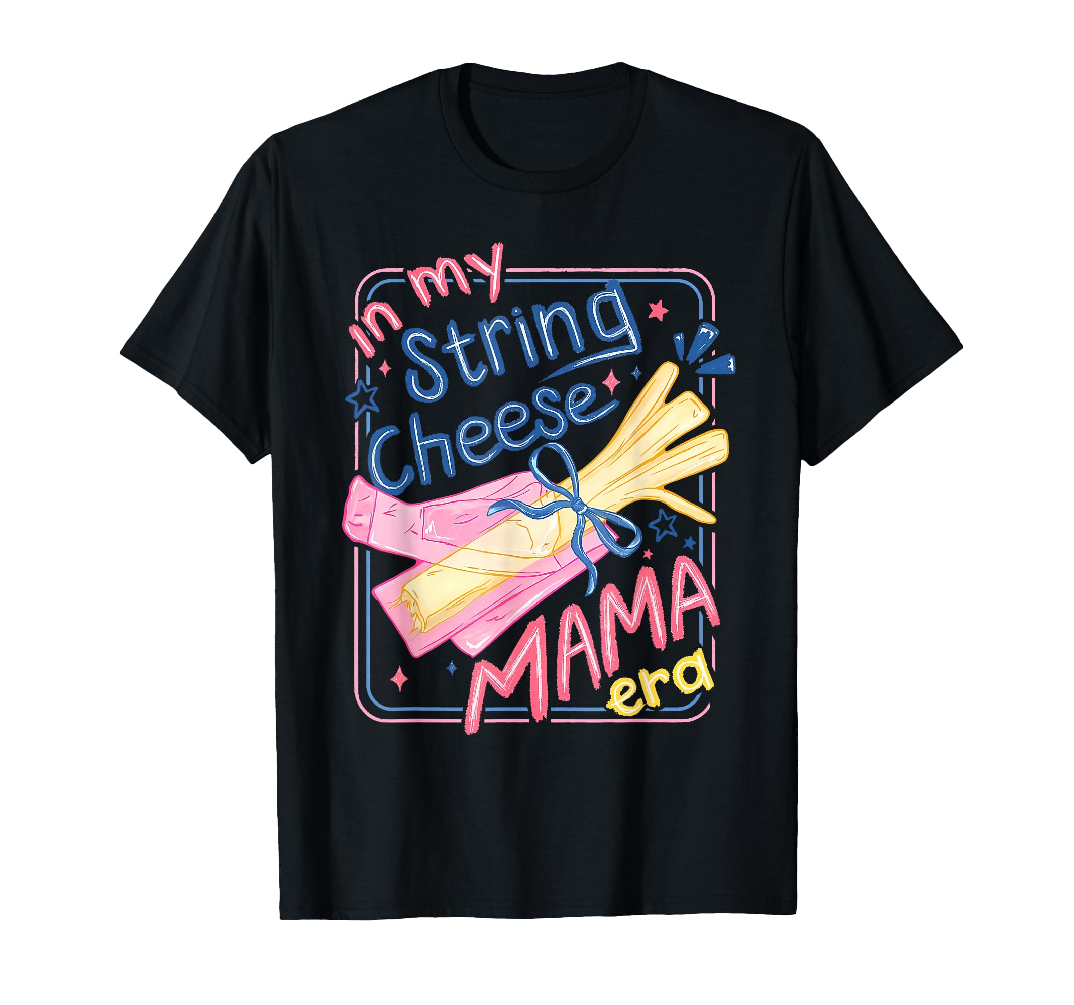 My String Cheese Mama Era T-Shirt - Streetwear Style Men Women - T-Shirt, Sweatshirt, Hoodie