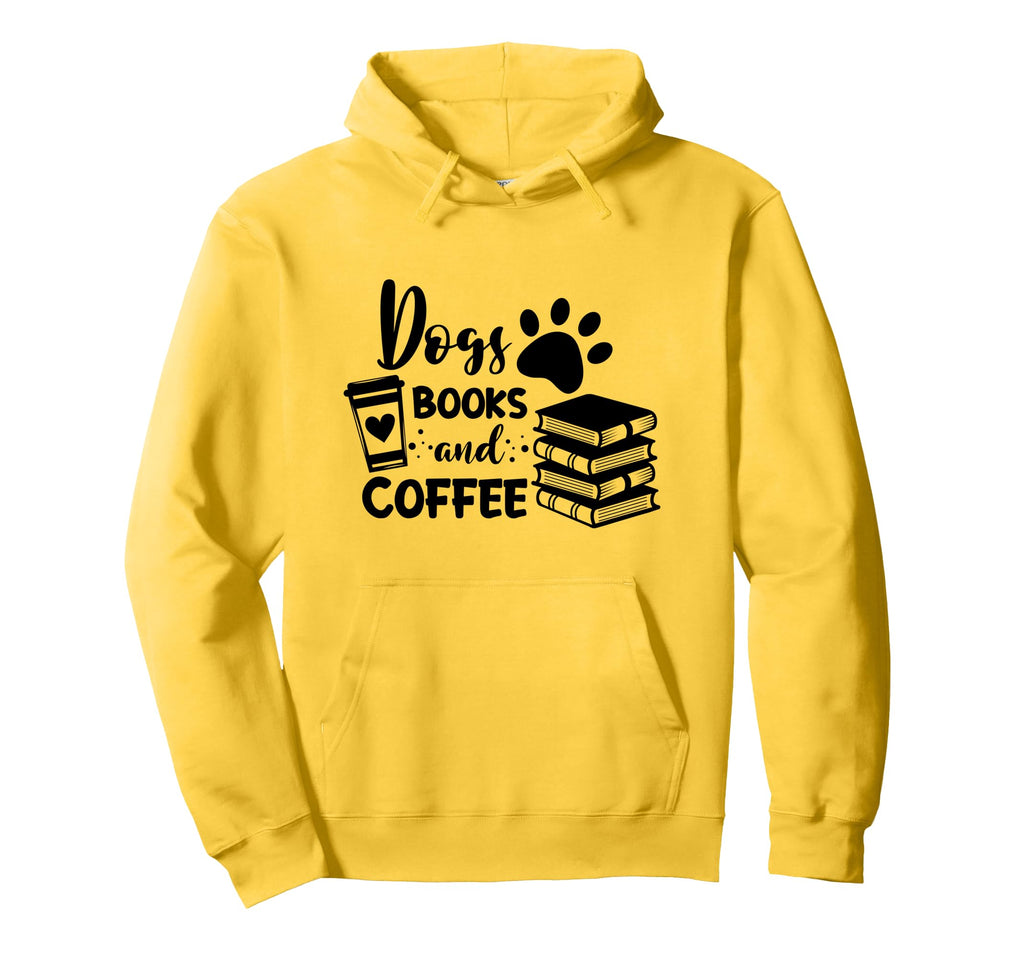 Dogs Books And Coffee Lover Funny Slogan Hoodie - Trendy Graphic Unisex - T-Shirt, Sweatshirt, Hoodie