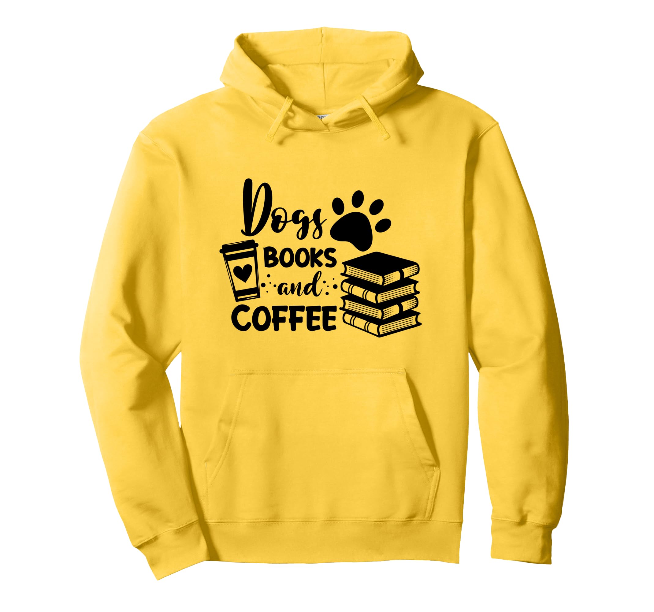 Dogs Books And Coffee Lover Funny Slogan Hoodie - Trendy Graphic Unisex - T-Shirt, Sweatshirt, Hoodie