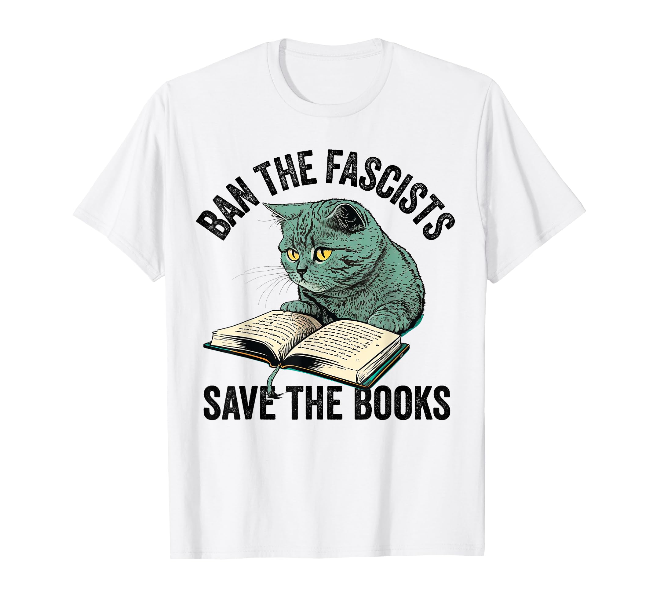 Ban Fascists Save Books Funny Book Lover T-Shirt - Trendy Graphic Unisex - T-Shirt, Sweatshirt, Hoodie