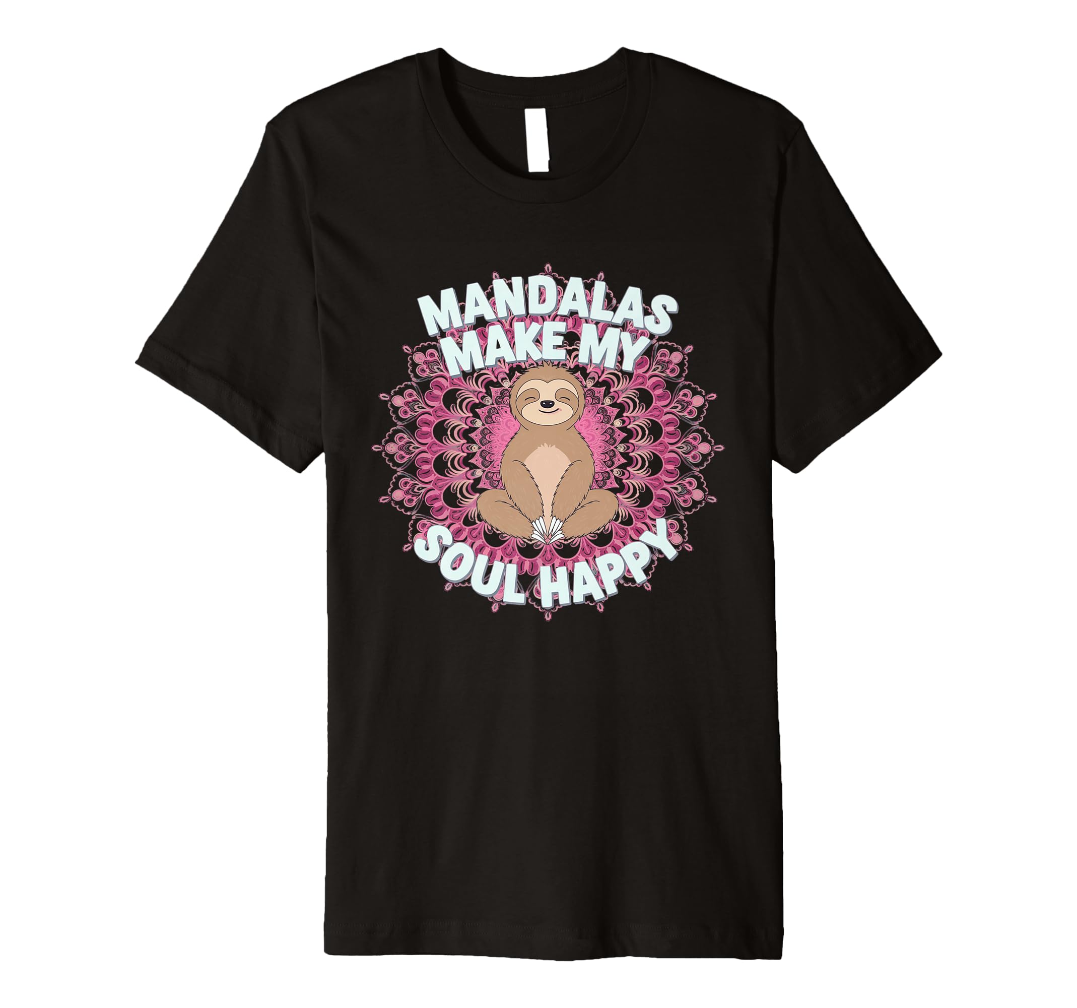 Mandalas Make My Soul Happy Sloth T-Shirt - Streetwear Style for Adults - T-Shirt, Sweatshirt, Hoodie