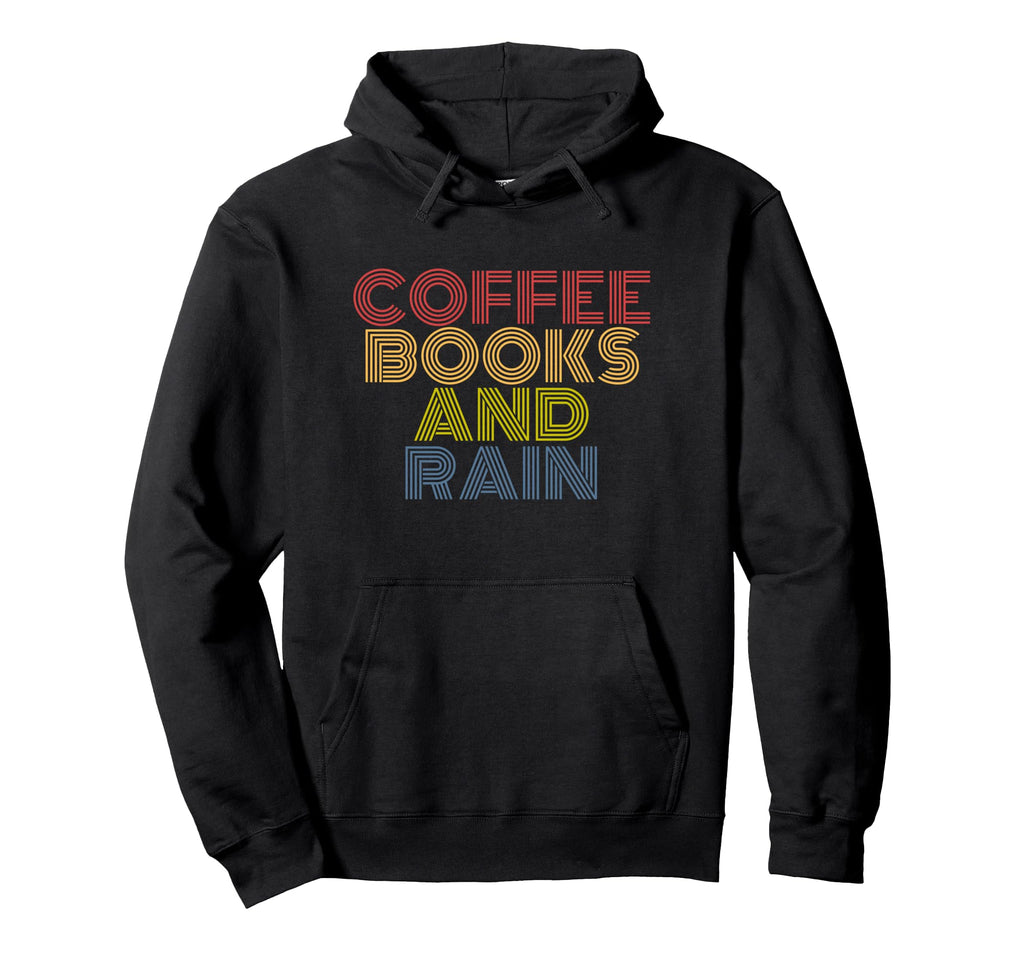 Coffee Books And Rain 70S Hoodie - Unique Graphic Unisex - T-Shirt, Sweatshirt, Hoodie