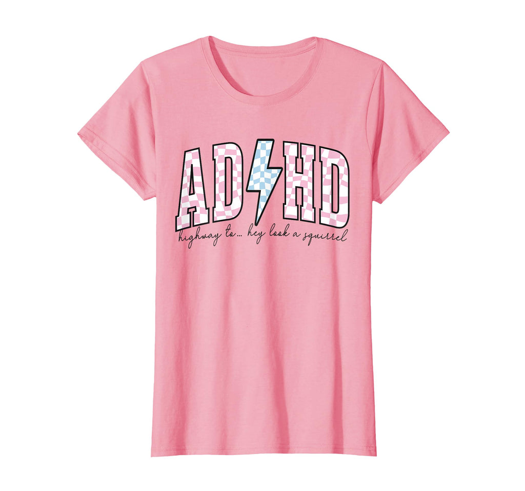 Adhd Funny Mental Health T-Shirt - Fun Novelty Design Men Women - T-Shirt, Sweatshirt, Hoodie