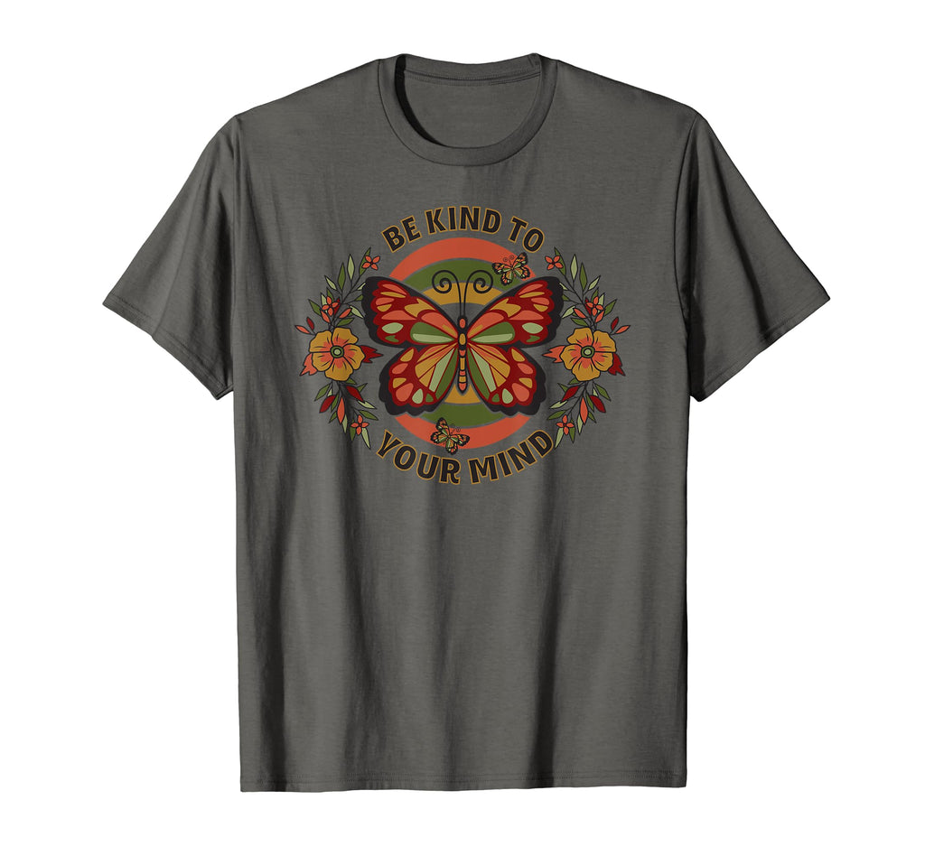 Be Kind To Your Mind Inspirational T-Shirt - Aesthetic Graphic Unisex - T-Shirt, Sweatshirt, Hoodie