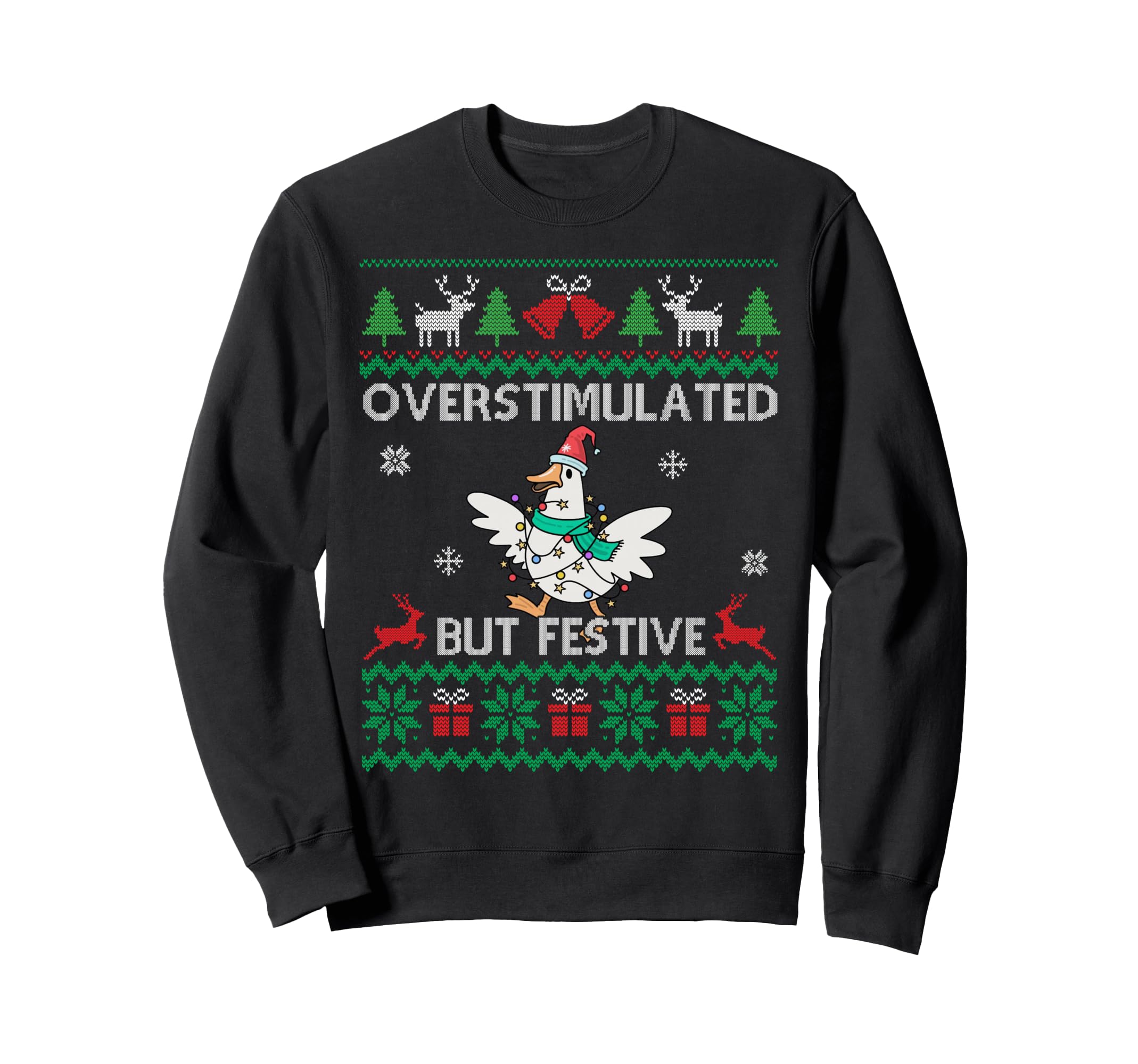 Overstimulated But Festive Goose Sweatshirt - Aesthetic Graphic Men Women - T-Shirt, Sweatshirt, Hoodie
