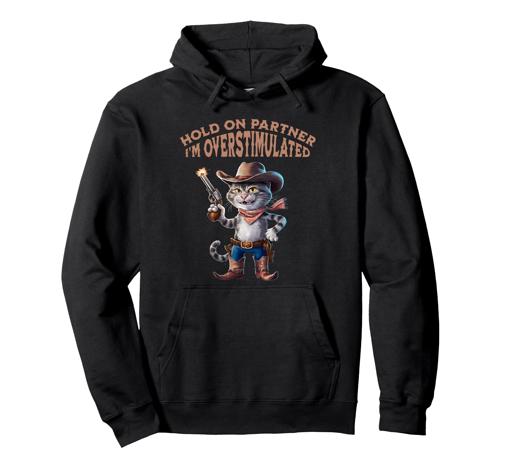 Hold Partner Im Overstimulated Hoodie - Casual Everyday Wear for Adults - T-Shirt, Sweatshirt, Hoodie