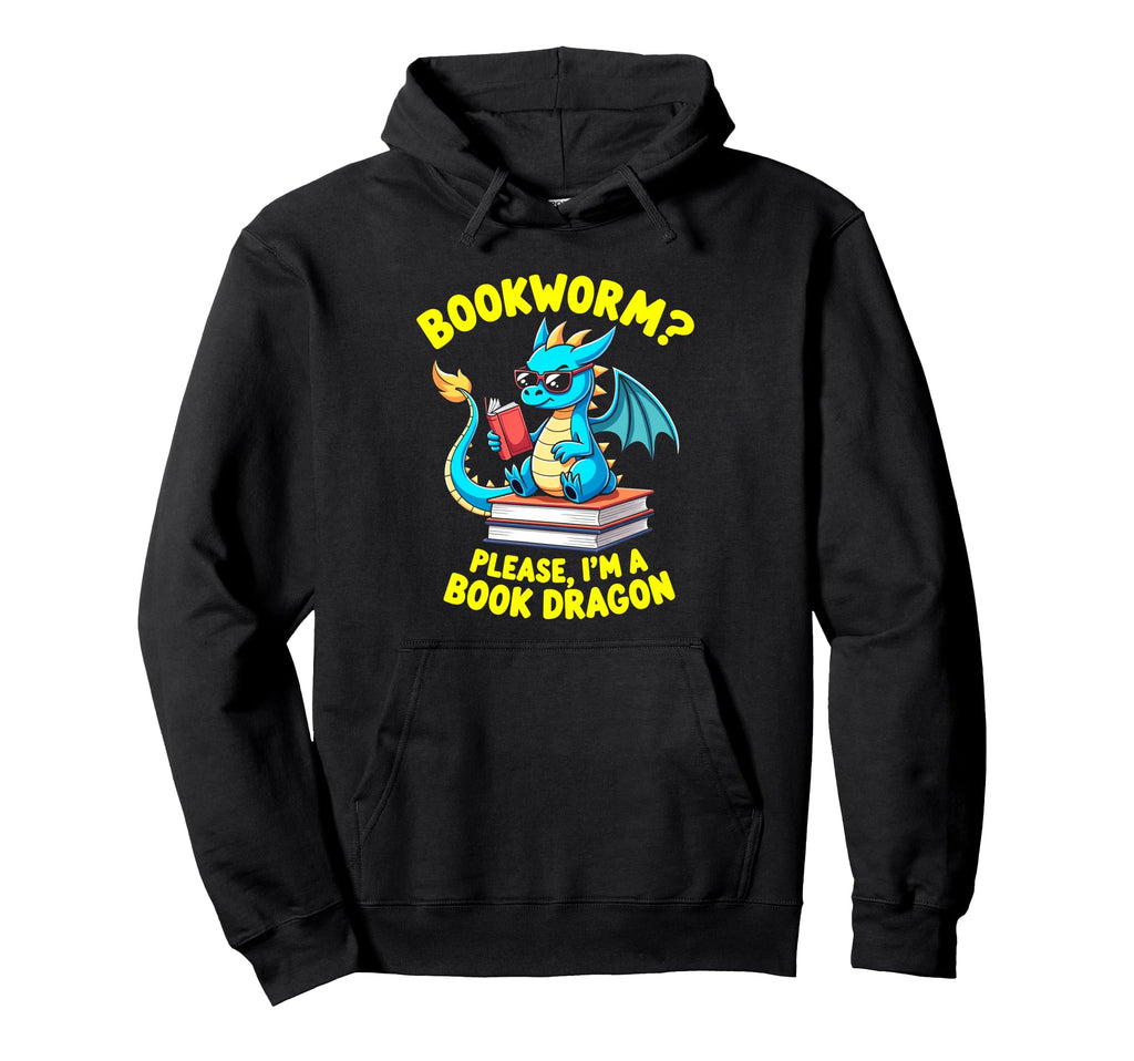 Bookworm Please Im Book Dragon Hoodie - Unique Graphic Unisex - T-Shirt, Sweatshirt, Hoodie