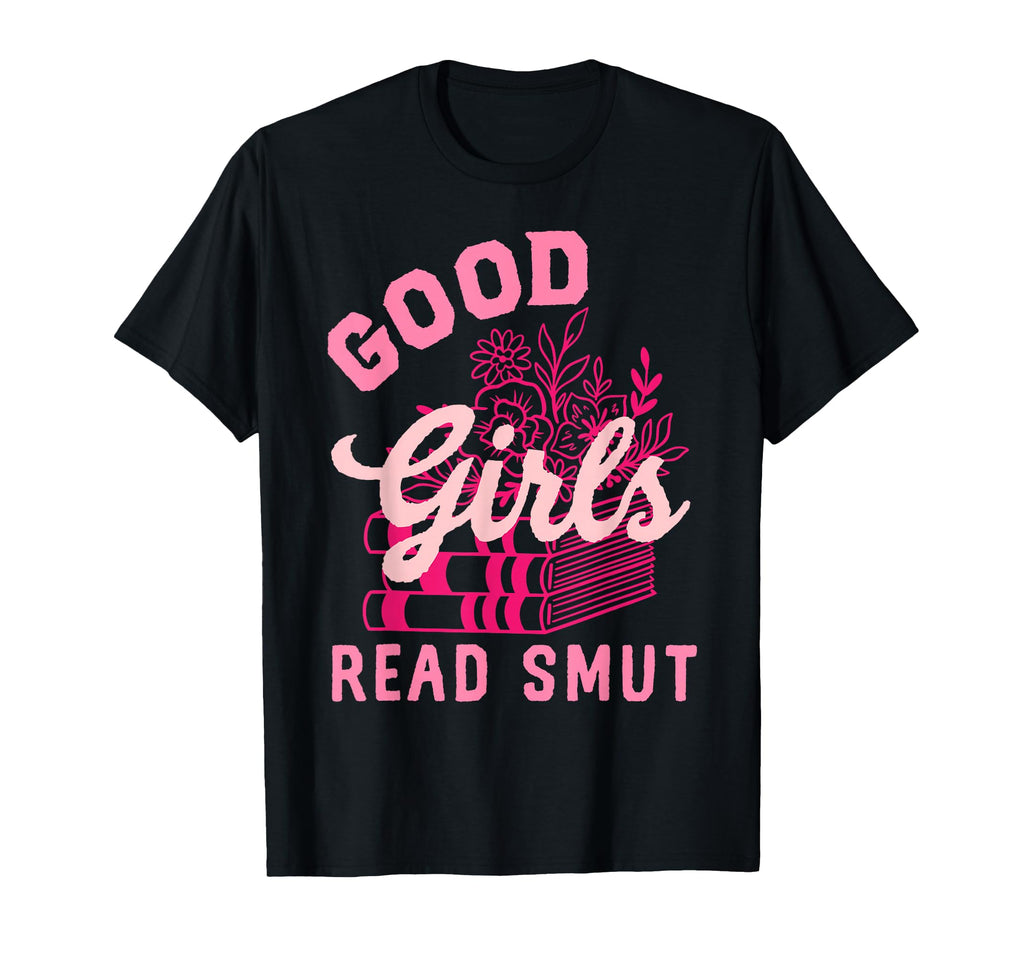 Good Read Dirty Books Smutt Book T-Shirt - Aesthetic Graphic Men Women - T-Shirt, Sweatshirt, Hoodie
