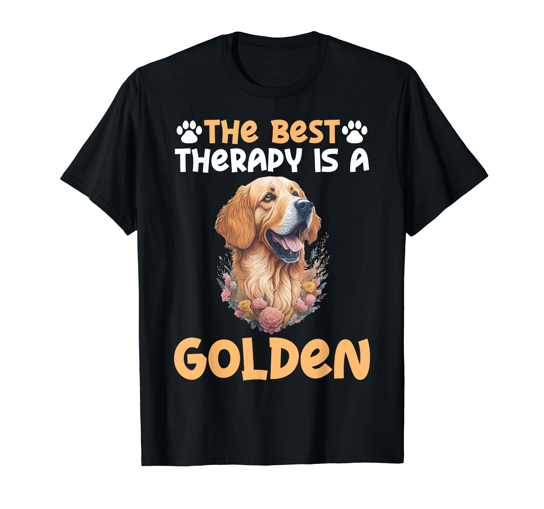 Best Therapy Is Golden Retriever Dog T-Shirt - Novelty Apparel Unisex - T-Shirt, Sweatshirt, Hoodie