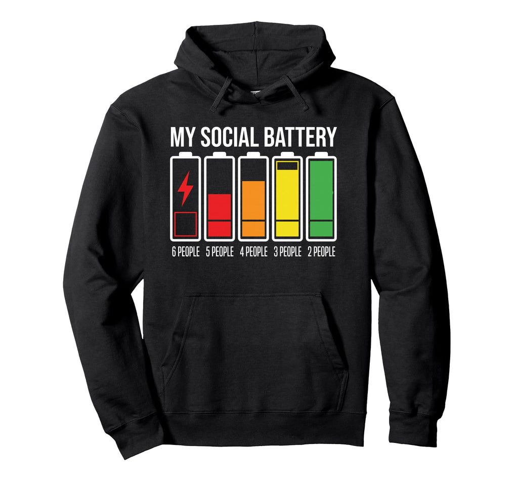 My Social Battery Low Energy Anti Social Hoodie - Graphic Print Unisex - T-Shirt, Sweatshirt, Hoodie