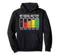 My Social Battery Low Energy Anti Social Hoodie - Graphic Print Unisex - T-Shirt, Sweatshirt, Hoodie