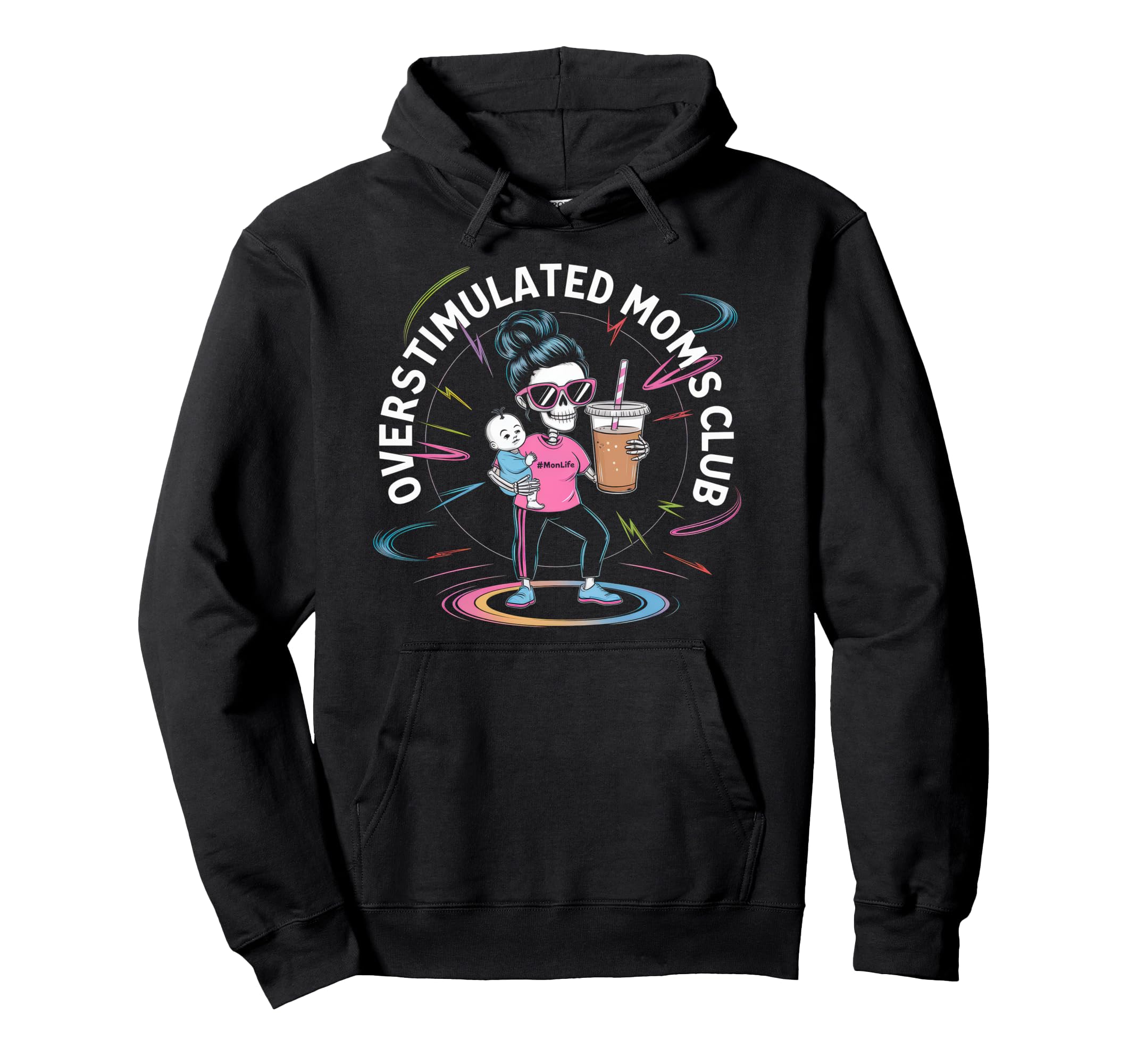 Overstimulated Moms Club Mom Hoodie - Fun Novelty Design Men Women - T-Shirt, Sweatshirt, Hoodie
