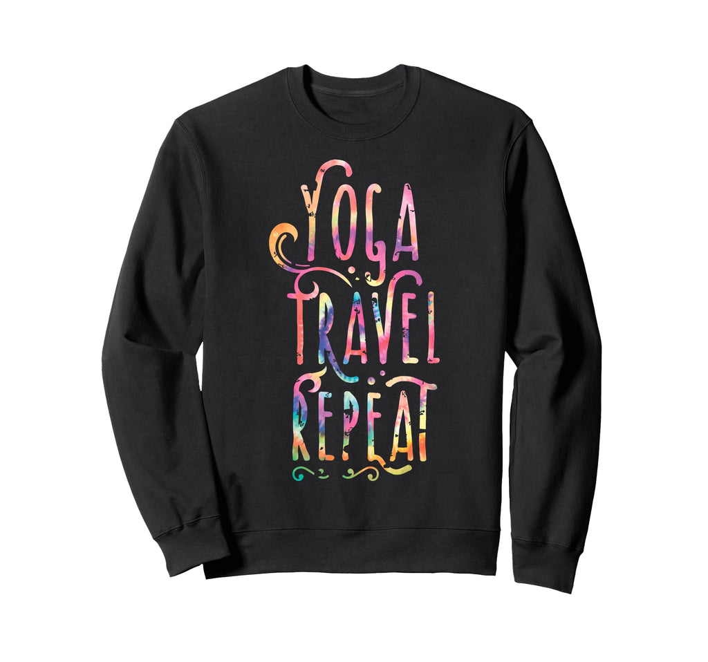 Tie Dye Yoga Travel Repeat Namaste Sweatshirt - Custom Art Print Unisex - T-Shirt, Sweatshirt, Hoodie