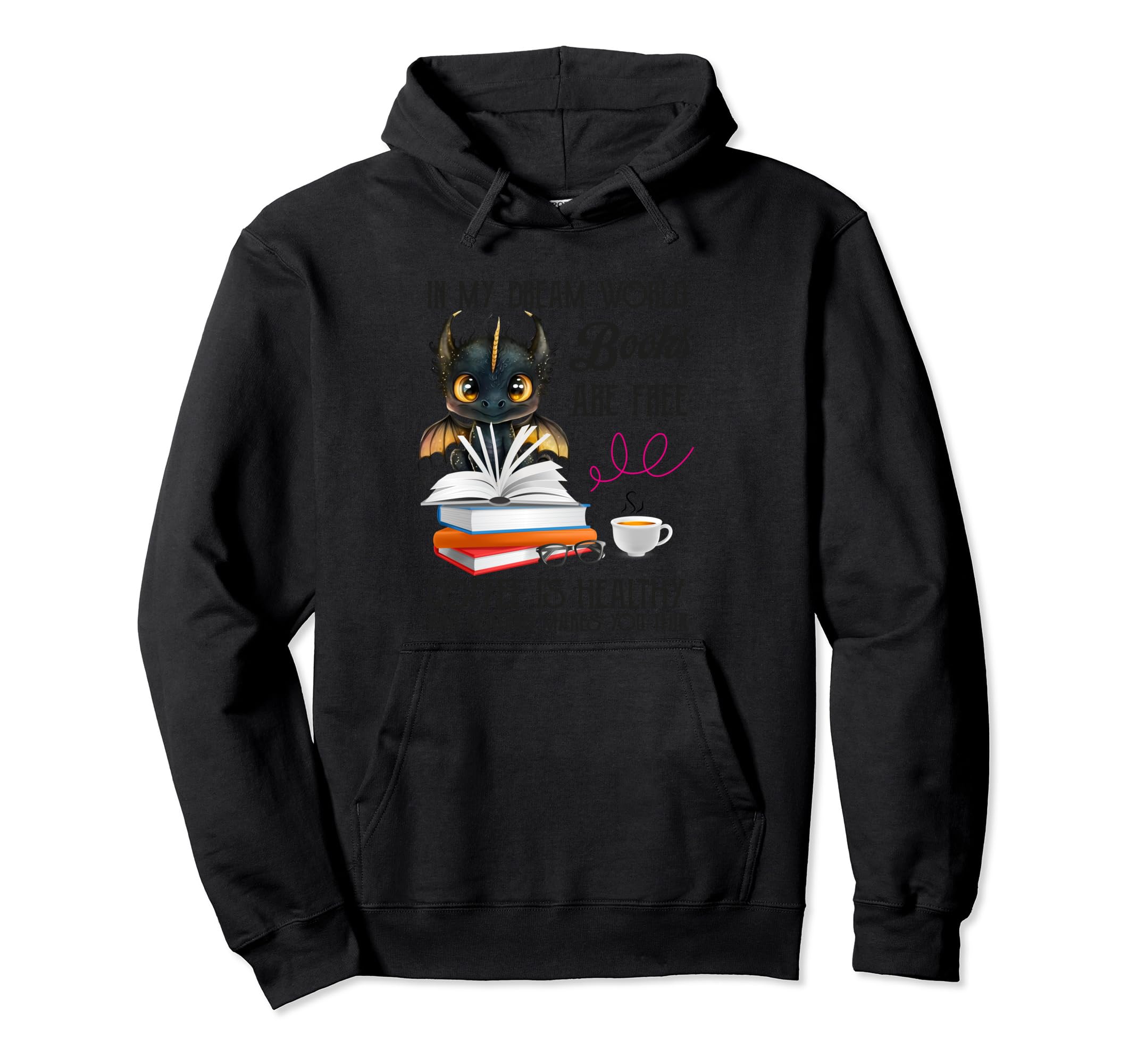 My Dream World Books Are Free Coffee Hoodie - Streetwear Style Men Women - T-Shirt, Sweatshirt, Hoodie