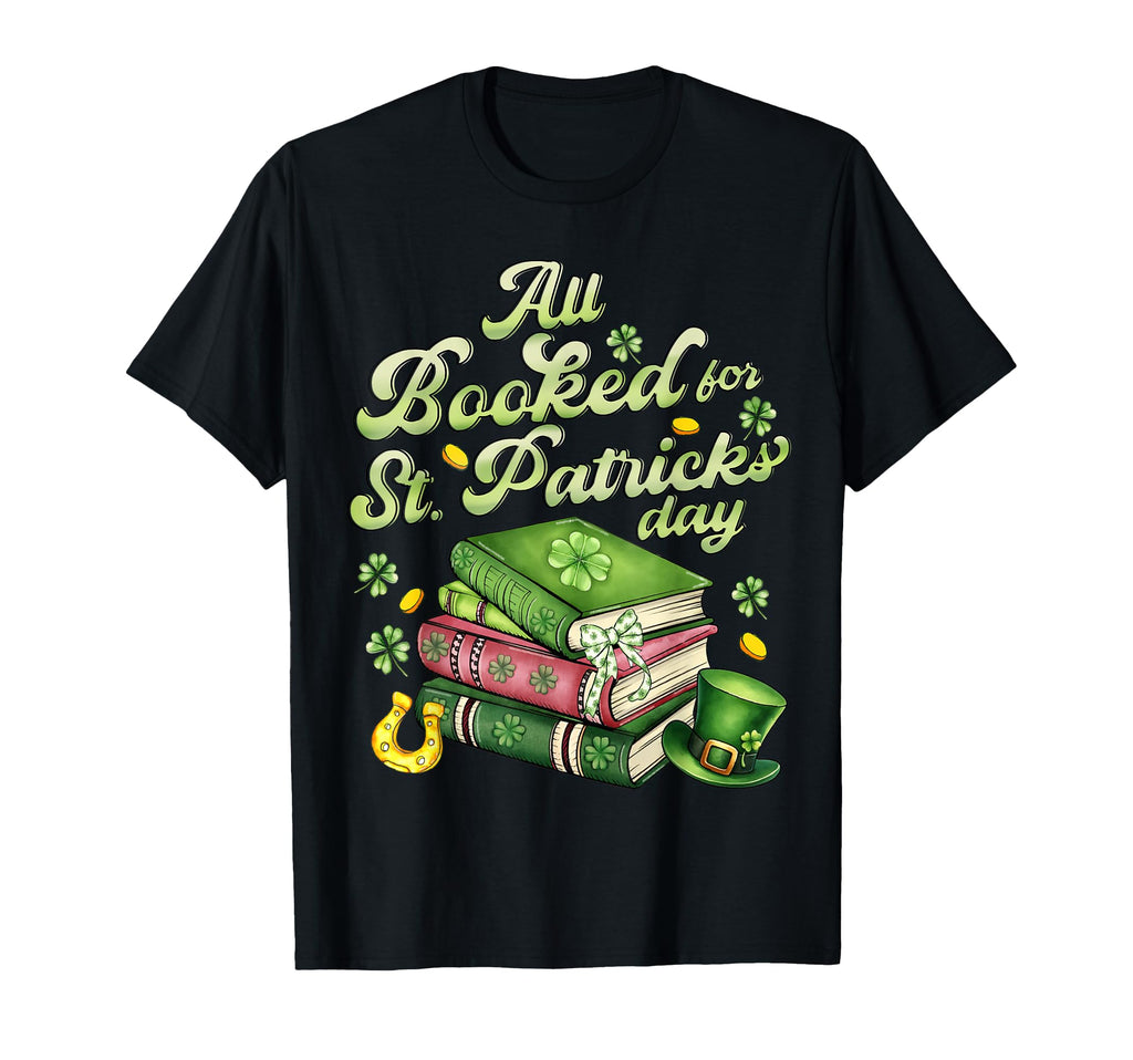 All Booked St Patricks Day Book Lover T-Shirt - Trendy Graphic for Adults - T-Shirt, Sweatshirt, Hoodie