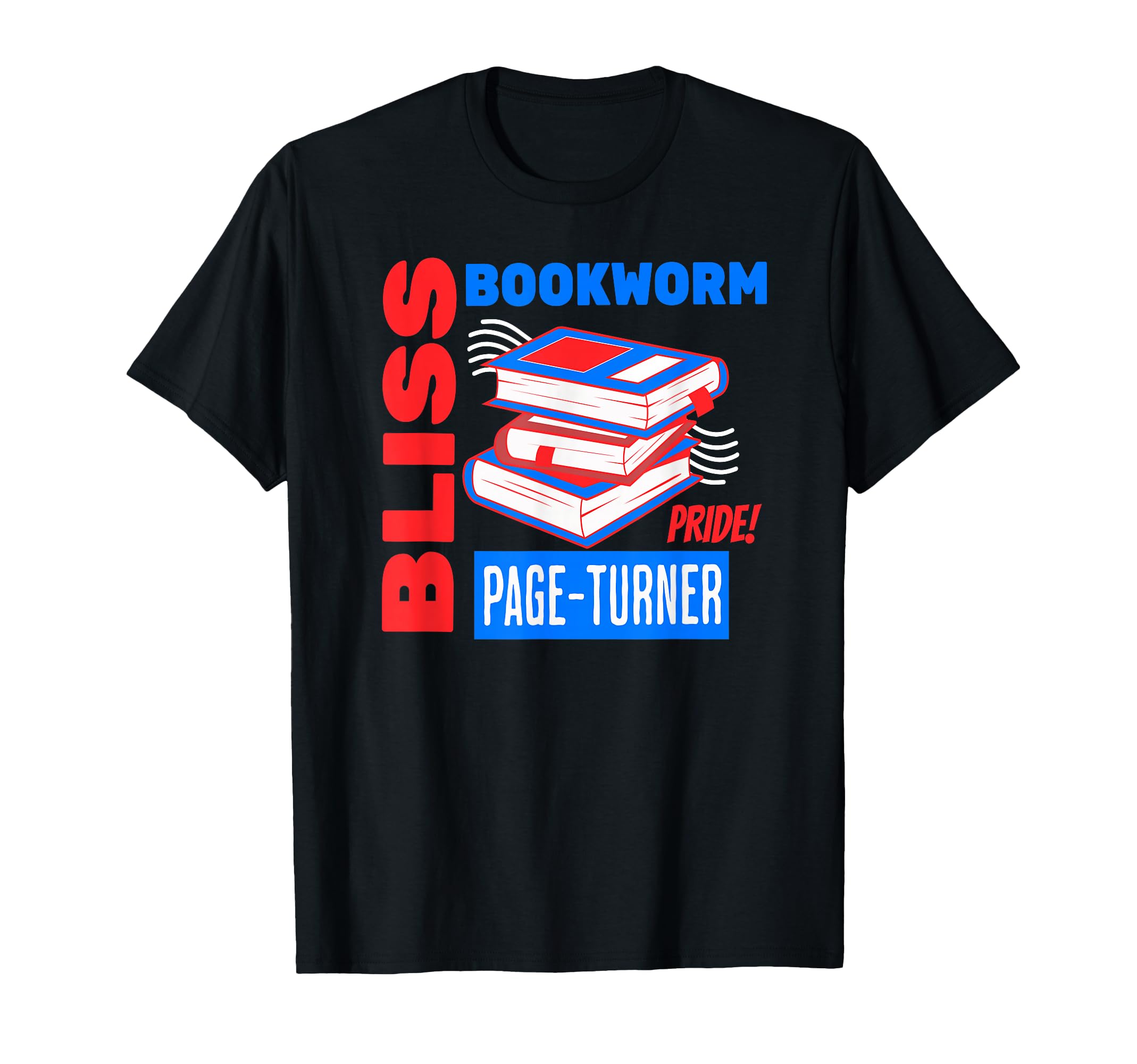 Bookworm Bliss Page Turner Pride T-Shirt - Casual Everyday Wear Unisex - T-Shirt, Sweatshirt, Hoodie