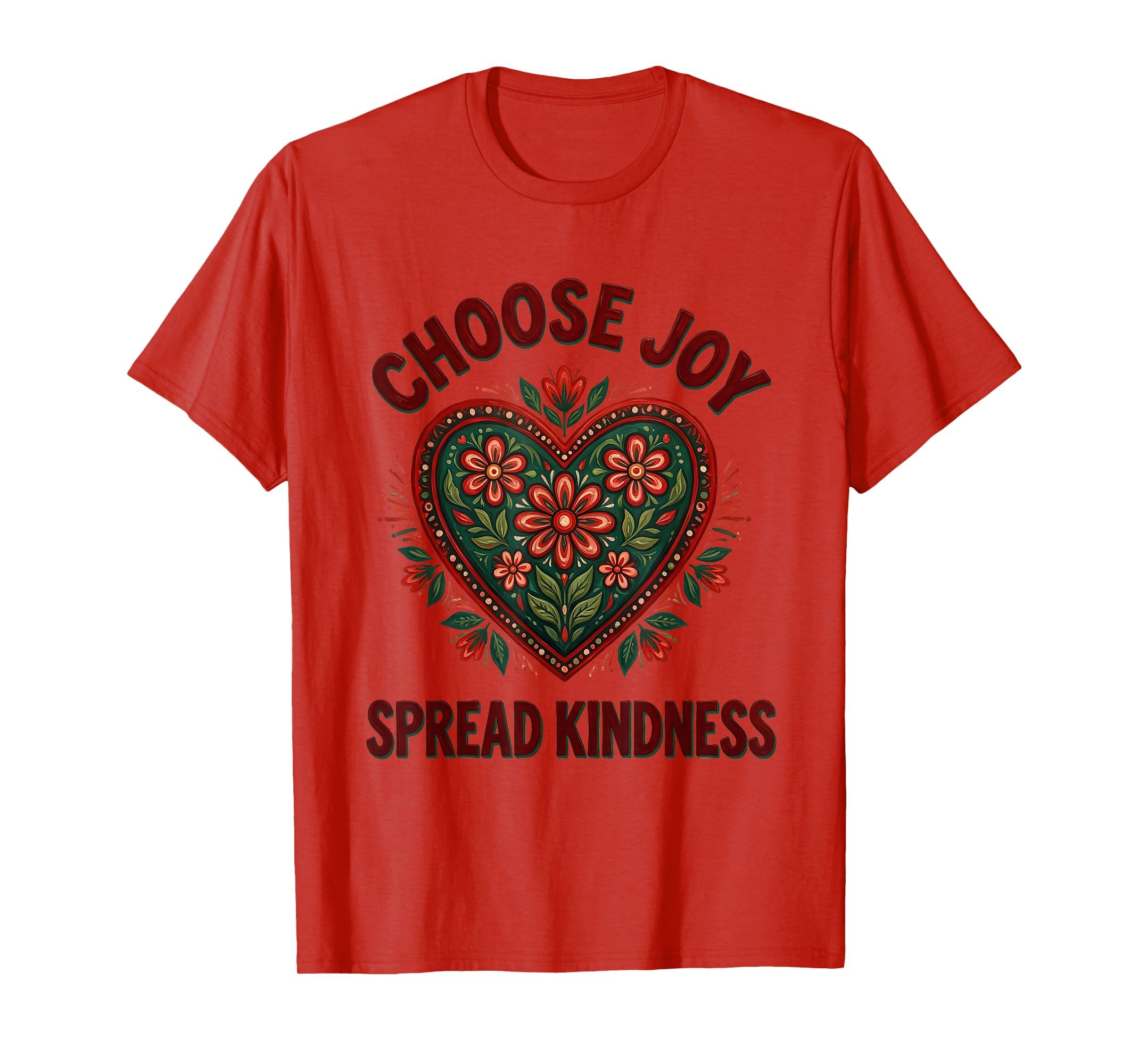 Choose Joy Spread Kindness Inspirational T-Shirt - Trendy Graphic Unisex - T-Shirt, Sweatshirt, Hoodie