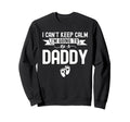 I Cant Keep Calm Im Going To Be Sweatshirt - Custom Art Print Men Women - T-Shirt, Sweatshirt, Hoodie