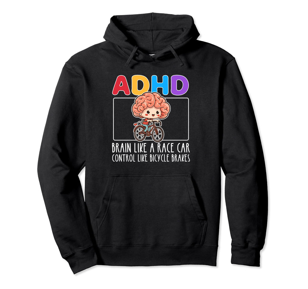 Adhd Brain Like Race Car Control Hoodie - Fun Novelty Design for Adults - T-Shirt, Sweatshirt, Hoodie