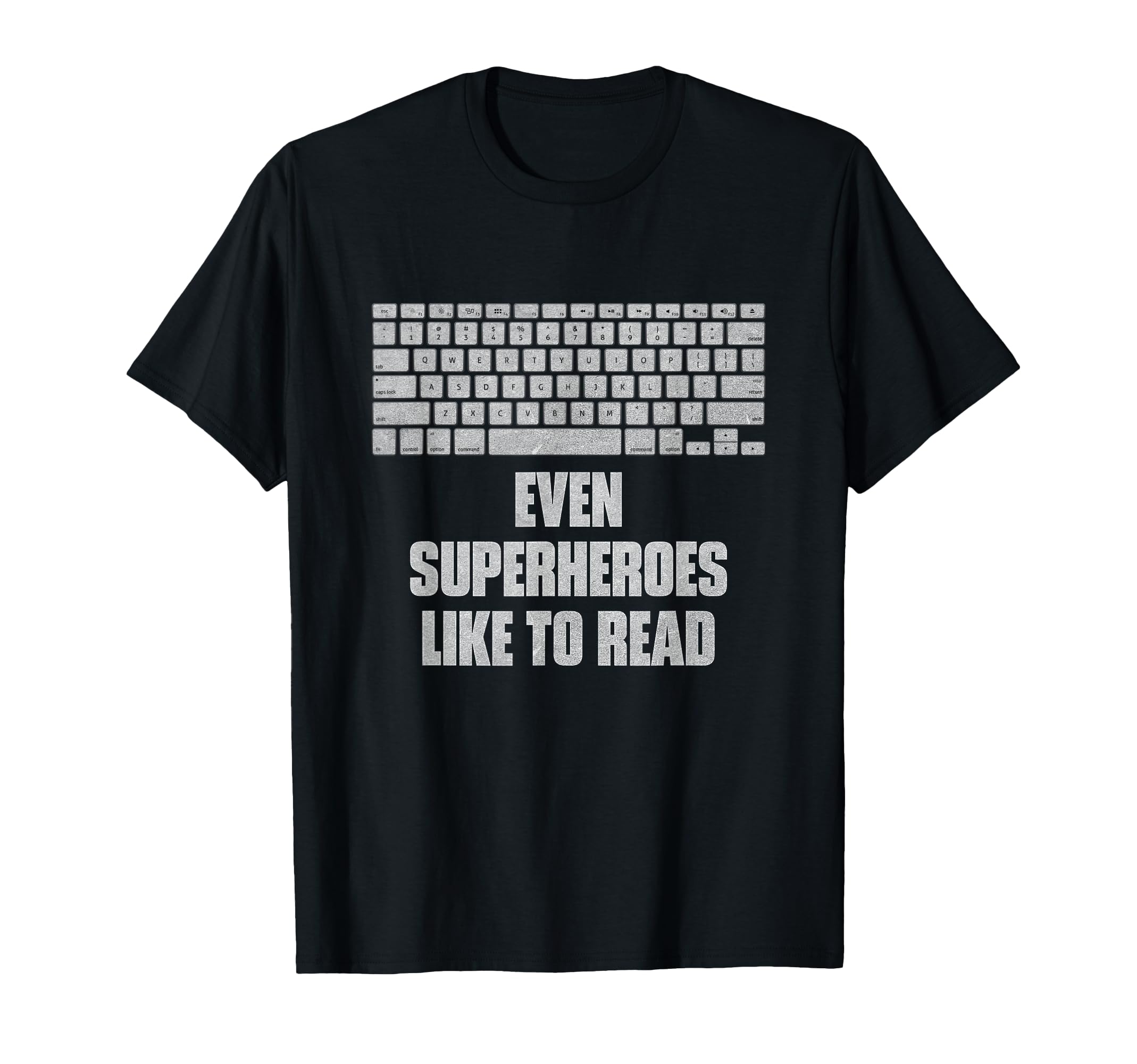 Even Superheroes Like To Read T-Shirt - Casual Everyday Wear Men Women - T-Shirt, Sweatshirt, Hoodie
