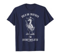 Hold Partner Im Overstimulated Funny T-Shirt - Custom Art Print Unisex - T-Shirt, Sweatshirt, Hoodie