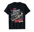My String Cheese Era Mothers Day T-Shirt - Minimalist Print Unisex - T-Shirt, Sweatshirt, Hoodie
