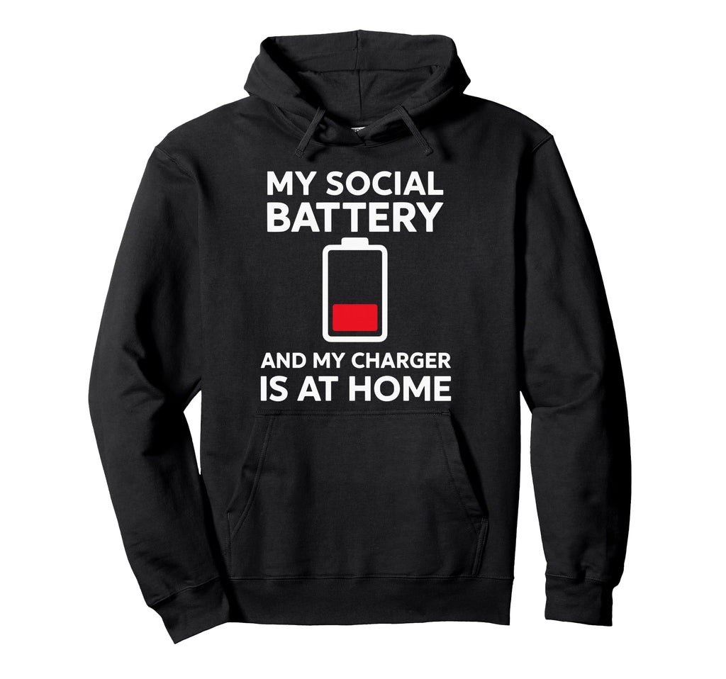 Social Battery Low Charger Home Hoodie - Novelty Apparel Men Women - T-Shirt, Sweatshirt, Hoodie
