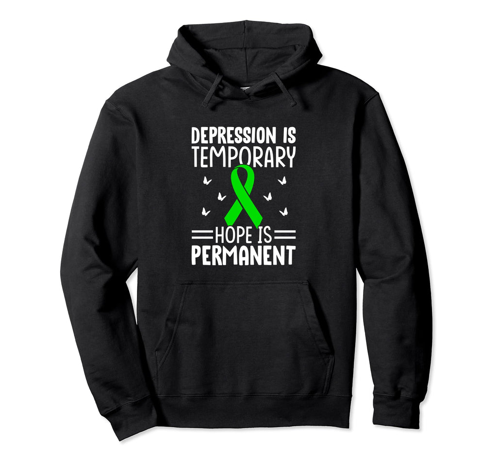 Depression Is Temporary Hope Is Permanent Hoodie - Trendy Graphic Unisex - T-Shirt, Sweatshirt, Hoodie
