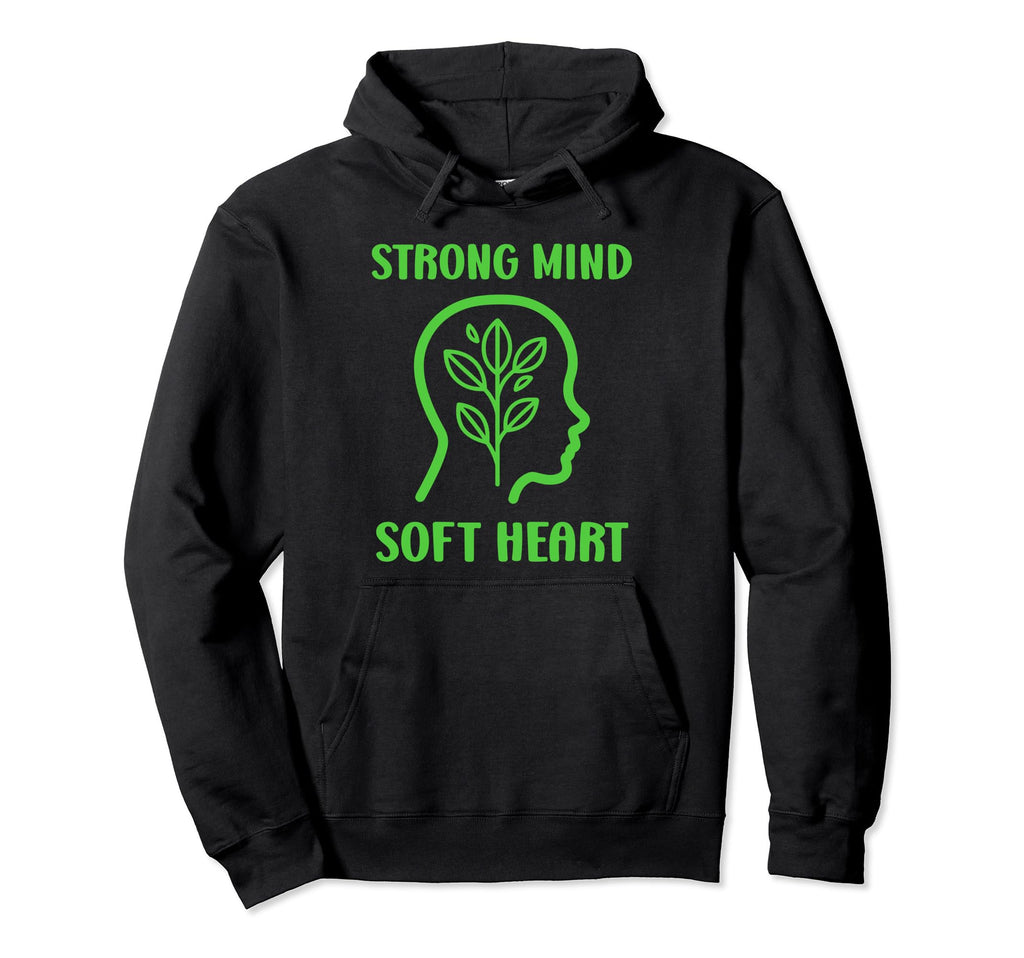 Brain Illness Strong Mind Soft Heart Hoodie - Unique Graphic for Adults - T-Shirt, Sweatshirt, Hoodie