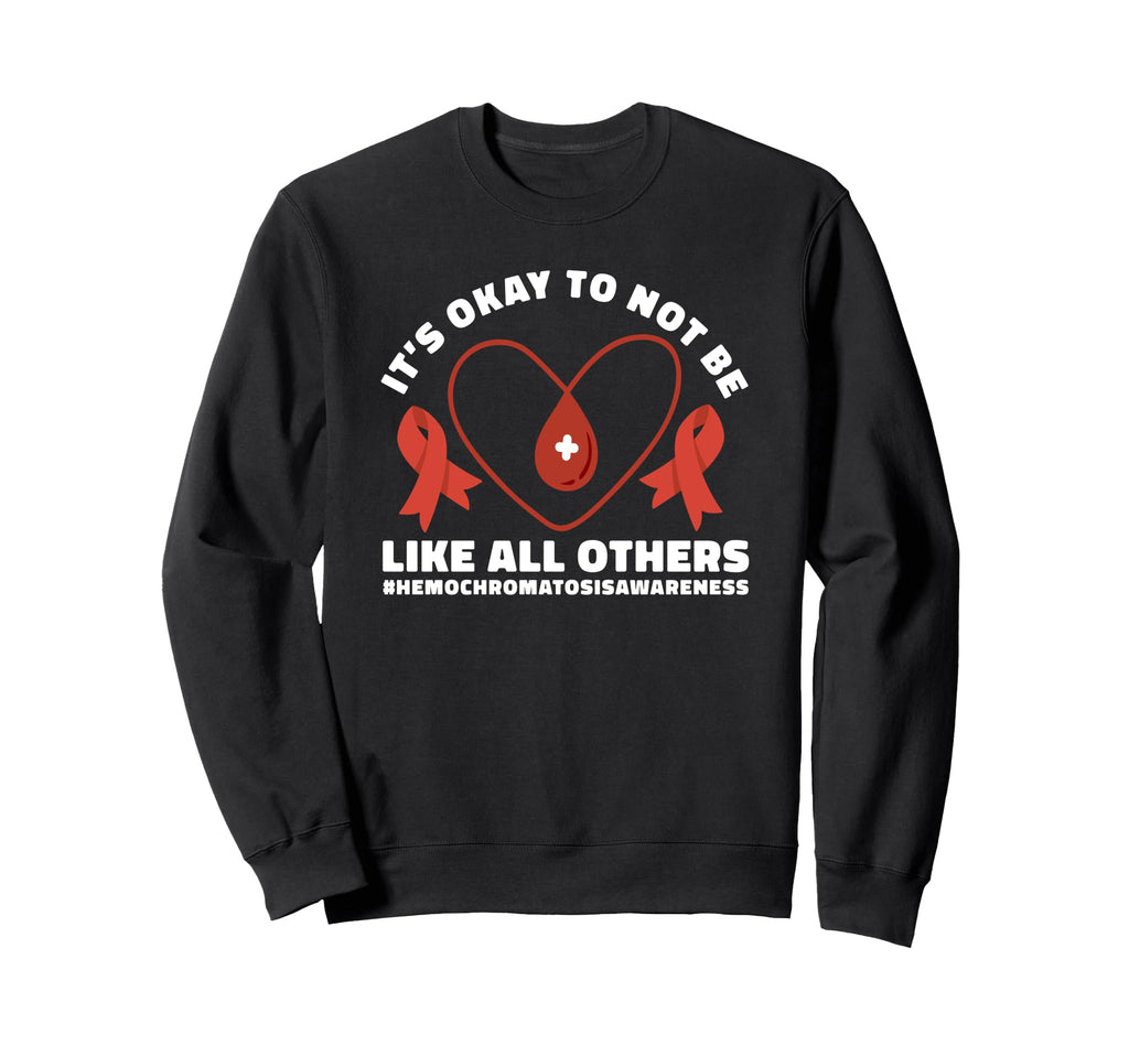 Its Okay To Not Be Like Others Sweatshirt - Novelty Apparel Men Women - T-Shirt, Sweatshirt, Hoodie