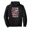 Overstimulated Moms Club Hoodie - Graphic Print for Adults - T-Shirt, Sweatshirt, Hoodie