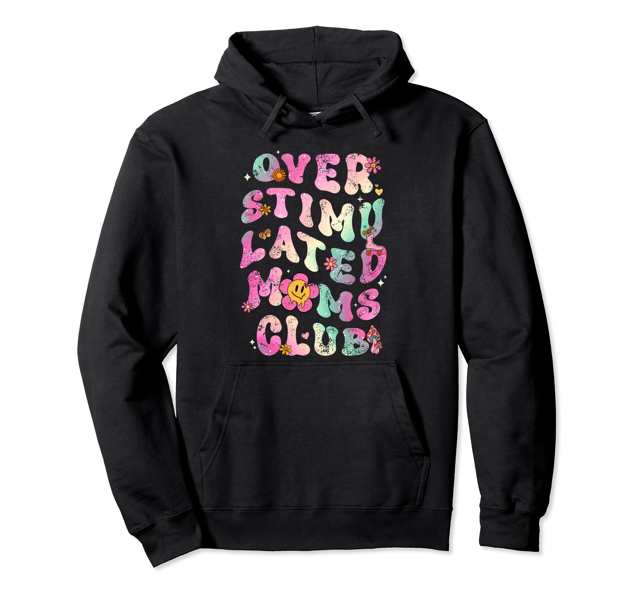 Overstimulated Moms Club Hoodie - Graphic Print for Adults - T-Shirt, Sweatshirt, Hoodie