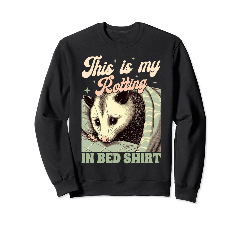 Anxiety Mental Health Opossum Sweatshirt - Fun Novelty Design Men Women - T-Shirt, Sweatshirt, Hoodie