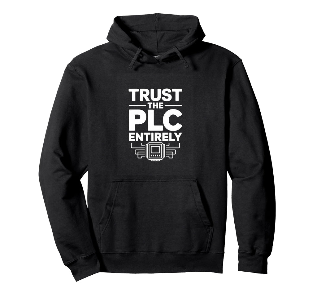 Trust Plc Entirely Automation Engineer Hoodie - Minimalist Print Men Women - T-Shirt, Sweatshirt, Hoodie