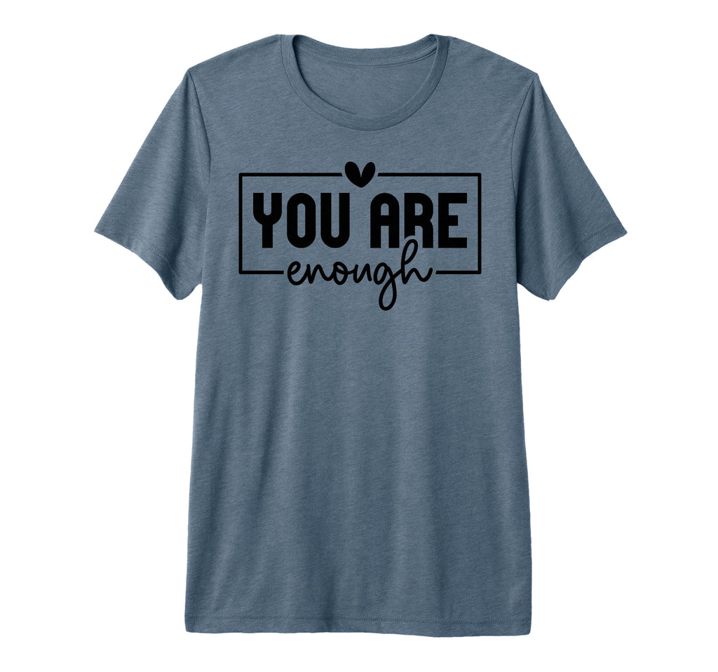 You Are Enough Christian And T-Shirt - Aesthetic Graphic Men Women - T-Shirt, Sweatshirt, Hoodie